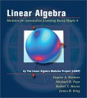Linear Algebra: Modules for Interactive Learning Using Maple 6