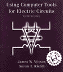 Using Computer Tools for Electric Circuits: A Supplement to Electric Circuits, Fifth Edition