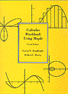 Calculus workbook Using Maple, Second Edition