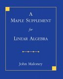 Maple Supplement for Linear Algebra, A (3rd Edition)