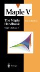 The Maple Handbook: Maple V Release 4