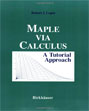 Maple Via Calculus: A Tutorial Approach