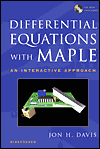 Differential Equations with Maple: An Interactive Approach with CD-ROM