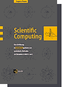 Scientific computing: eine EinfÞhrung in numerische, grafische und symbolische Methoden in Maple und C