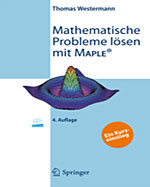 Mathematische Probleme lösen mit Maple 4. Auflage