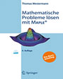 Mathematische Probleme lösen mit Maple 4. Auflage