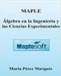 Maple. Algebra Lineal En La Ingenieria y Las Ciencias Experimentales