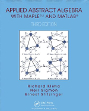 Applications of Abstract Algebra with Maple and MATLAB, Third Edition