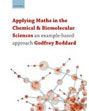 Applying Maths in the Chemical and Biomolecular Sciences: An example-based approach
