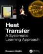 Heat Transfer: A Systematic Learning Approach