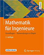 Mathematik für Ingenieure: Grundlagen - Anwendungen in Maple, Auflage: 3