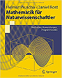 Mathematik für Naturwissenschaftler: Methoden, Anwendungen, Programmcodes