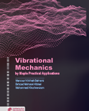 Vibrational Mechanics by Maple Practical Applications