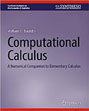 Computational Calculus: A Numerical Companion to Elementary Calculus