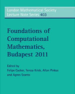 Foundations of Computational Mathematics, Budapest 2011 (London Mathematical Society Lecture Note Series, 403)